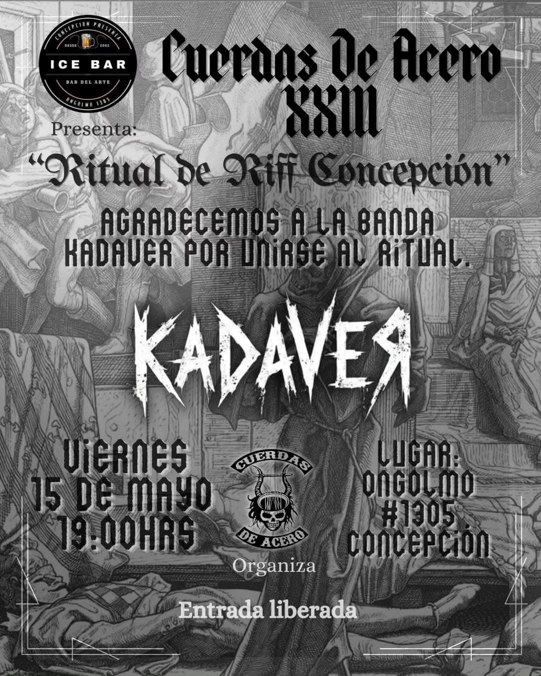 Cuerdas de Acero XXIII · Incorporación de KADAVER